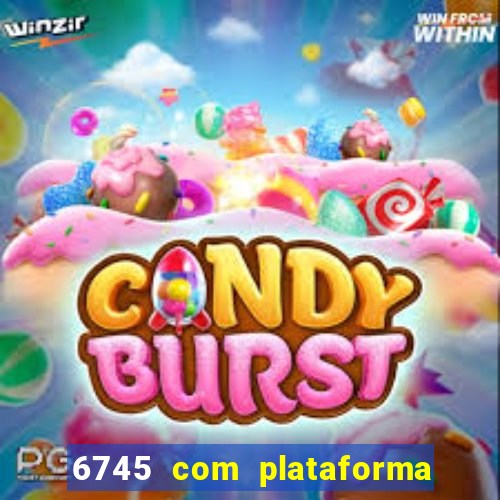 6745 com plataforma de jogos